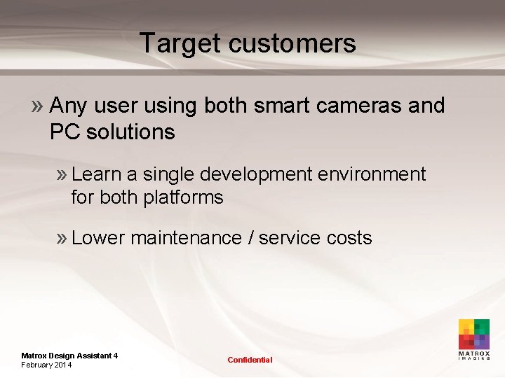 Target customers » Any user using both smart cameras and PC solutions » Learn