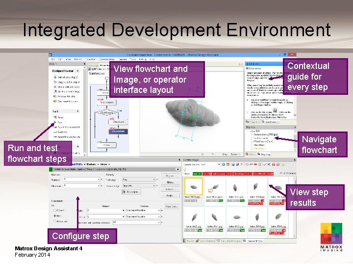 Integrated Development Environment View flowchart and Image, or operator interface layout Run and test