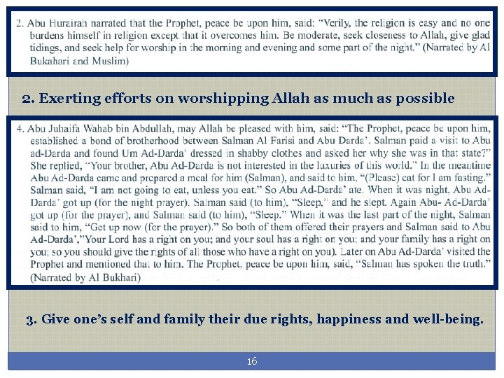 2. Exerting efforts on worshipping Allah as much as possible 3. Give one’s self