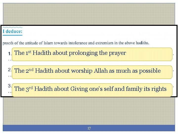 The 1 st Hadith about prolonging the prayer The 2 nd Hadith about worship