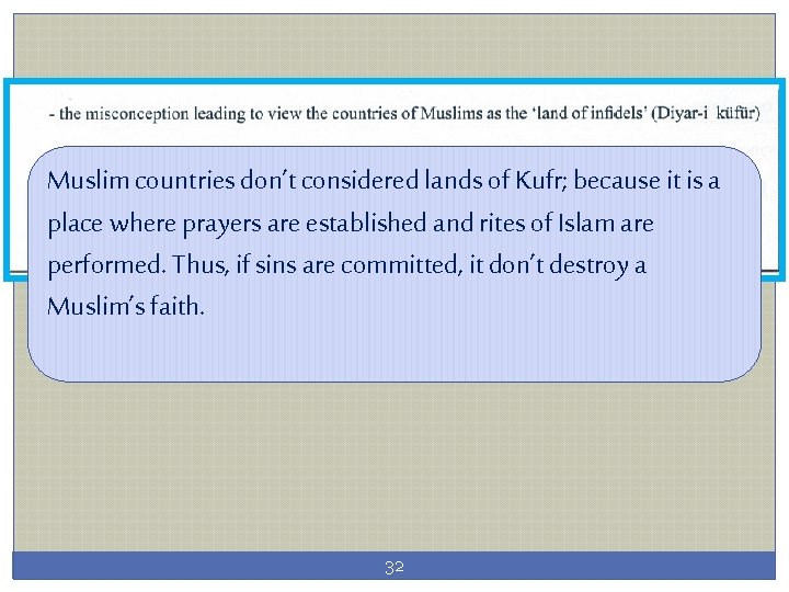 Muslim countries don’t considered lands of Kufr; because it is a place where prayers