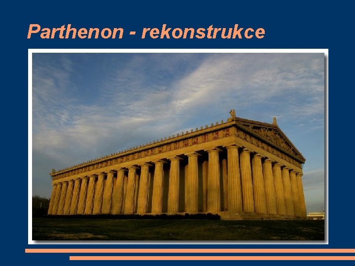 Parthenon - rekonstrukce 