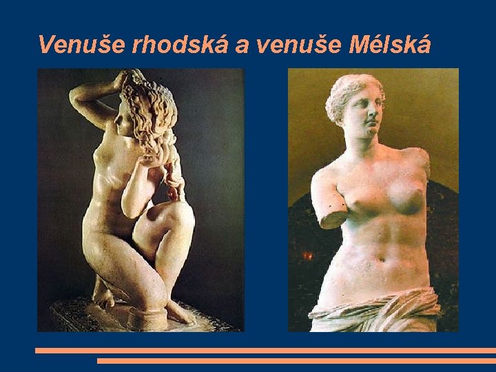 Venuše rhodská a venuše Mélská 