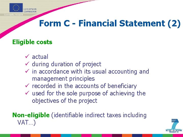 Form C - Financial Statement (2) Eligible costs ü actual ü during duration of