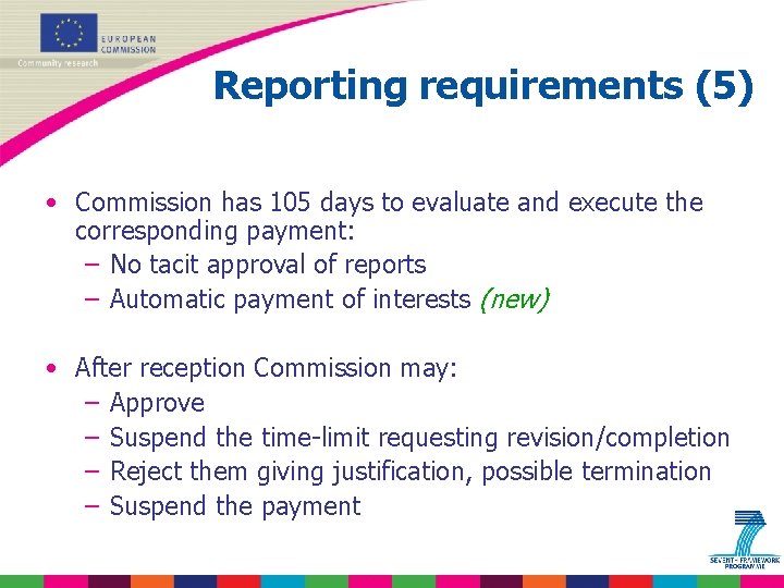 Reporting requirements (5) • Commission has 105 days to evaluate and execute the corresponding