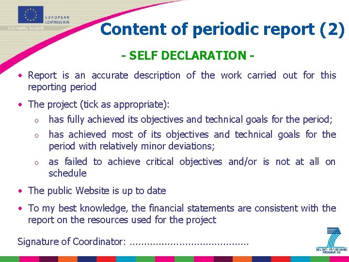 Content of periodic report (2) - SELF DECLARATION · Report is an accurate description