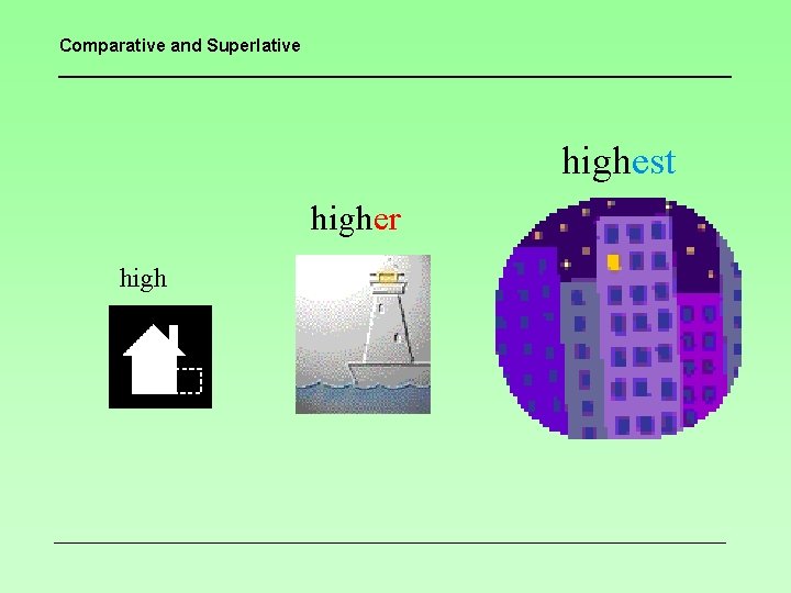 Comparative and Superlative highest higher high 