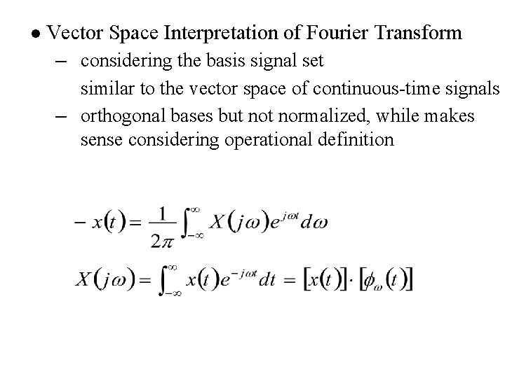 l Vector Space Interpretation of Fourier Transform – considering the basis signal set similar