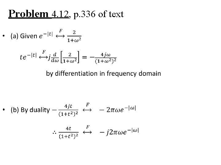 Problem 4. 12, p. 336 of text 