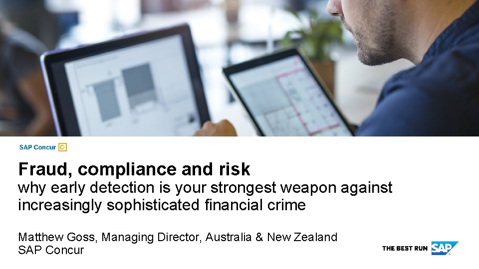 Fraud, compliance and risk why early detection is your strongest weapon against increasingly sophisticated