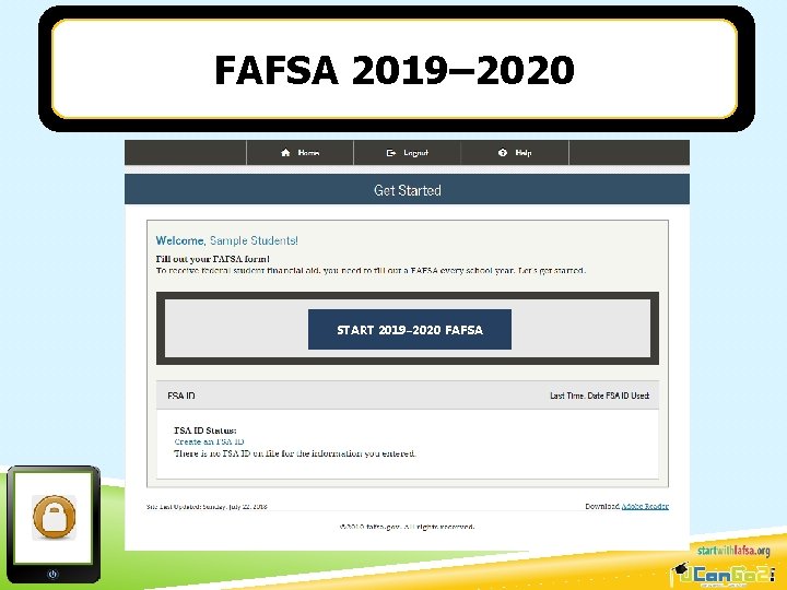 FAFSA 2019– 2020 START 2019– 2020 FAFSA 