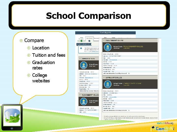 School Comparison Compare Location Tuition and fees Graduation rates College websites 
