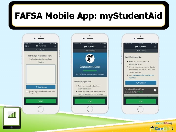 FAFSA Mobile App: my. Student. Aid 