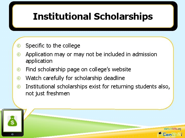 Institutional Scholarships Specific to the college Application may or may not be included in