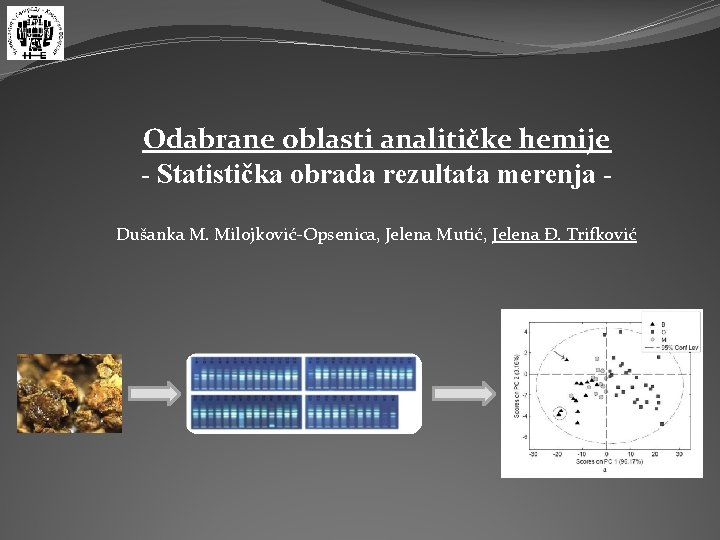 Odabrane oblasti analitičke hemije - Statistička obrada rezultata merenja - Dušanka M. Milojković-Opsenica, Jelena