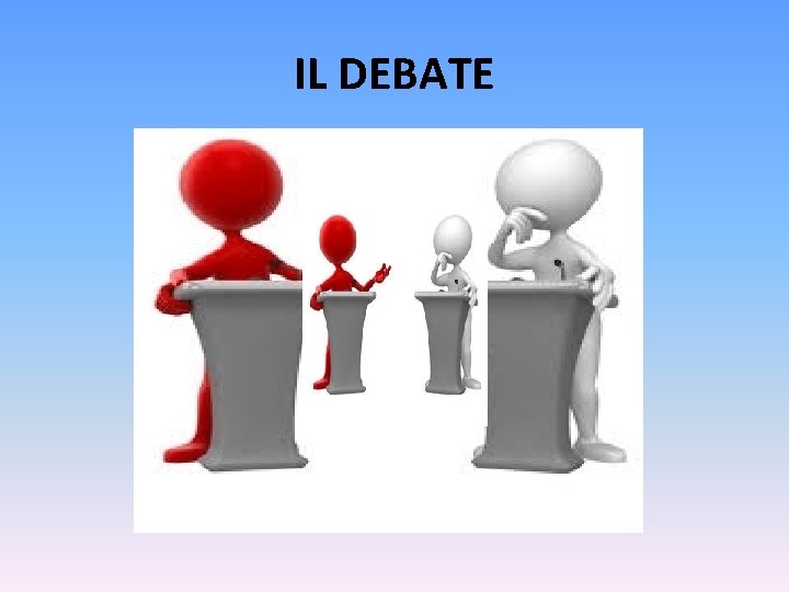 IL DEBATE 