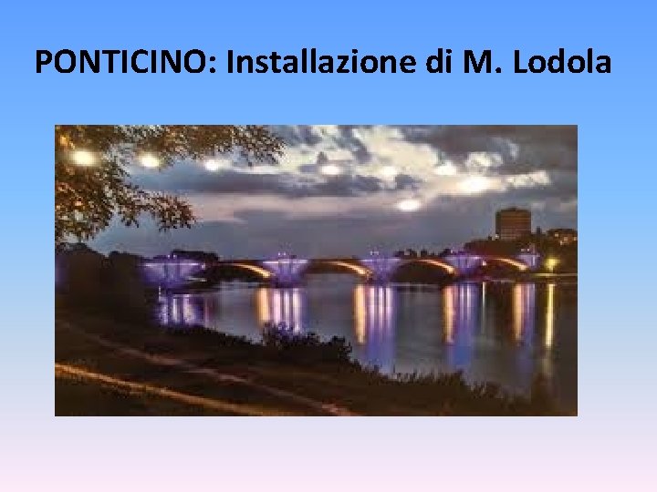 PONTICINO: Installazione di M. Lodola 