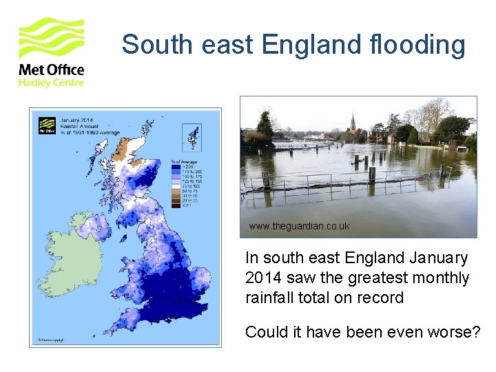 South east England flooding www. theguardian. co. uk In south east England January 2014 South east England flooding www. theguardian. co. uk In south east England January 2014