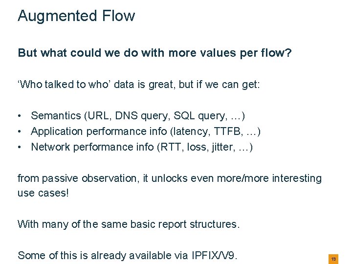 Augmented Flow But what could we do with more values per flow? ‘Who talked Augmented Flow But what could we do with more values per flow? ‘Who talked