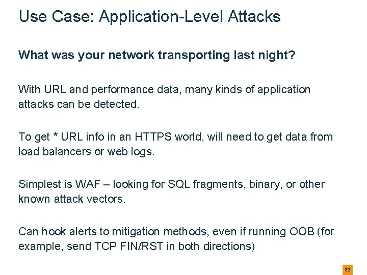 Use Case: Application-Level Attacks What was your network transporting last night? With URL and Use Case: Application-Level Attacks What was your network transporting last night? With URL and