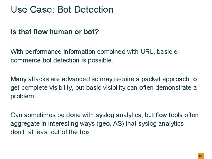 Use Case: Bot Detection Is that flow human or bot? With performance information combined Use Case: Bot Detection Is that flow human or bot? With performance information combined