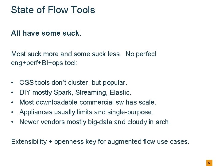 State of Flow Tools All have some suck. Most suck more and some suck State of Flow Tools All have some suck. Most suck more and some suck