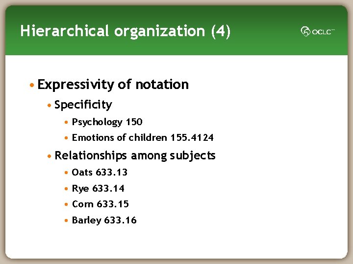 Hierarchical organization (4) • Expressivity of notation • Specificity • Psychology 150 • Emotions