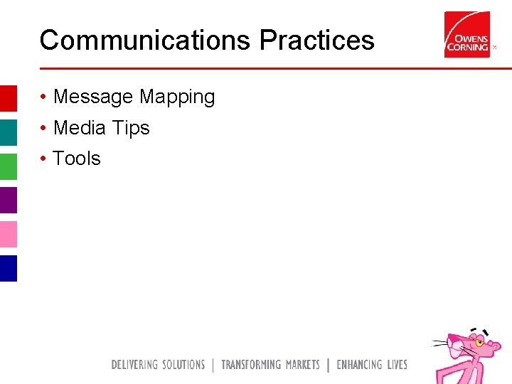 Communications Practices • Message Mapping • Media Tips • Tools 