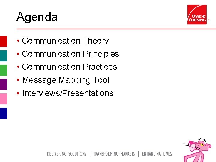 Agenda • Communication Theory • Communication Principles • Communication Practices • Message Mapping Tool