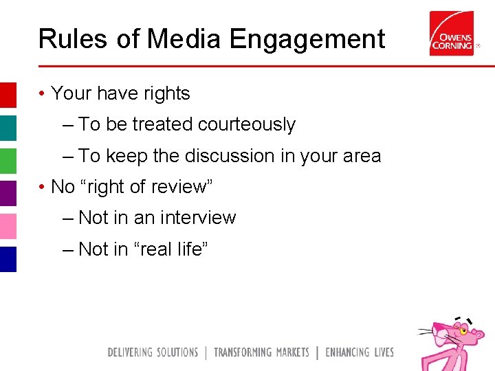 Rules of Media Engagement • Your have rights – To be treated courteously –