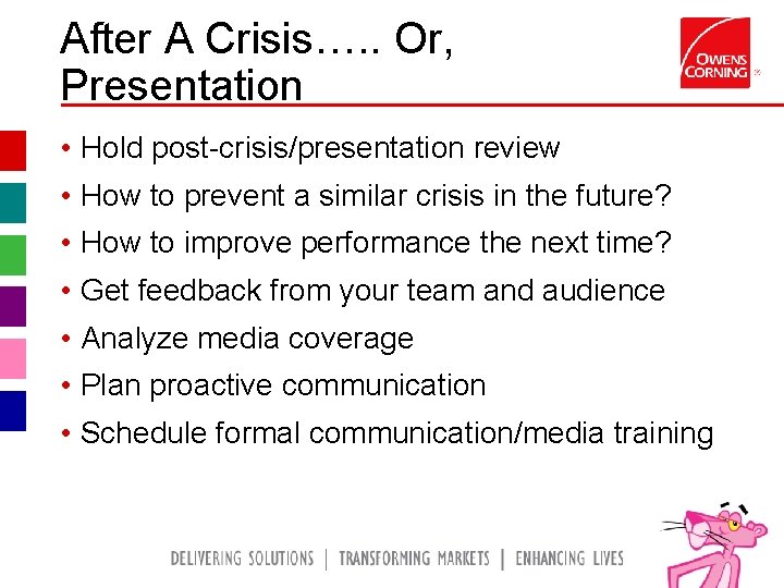 After A Crisis…. . Or, Presentation • Hold post-crisis/presentation review • How to prevent