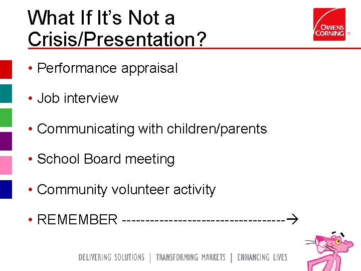 What If It’s Not a Crisis/Presentation? • Performance appraisal • Job interview • Communicating