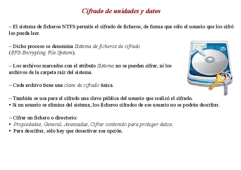 Cifrado de unidades y datos – El sistema de ficheros NTFS permite el cifrado