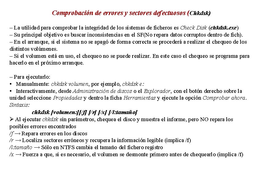 Comprobación de errores y sectores defectuosos (Chkdsk) – La utilidad para comprobar la integridad