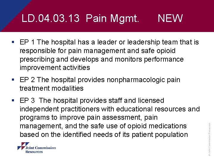 LD. 04. 03. 13 Pain Mgmt. NEW § EP 1 The hospital has a