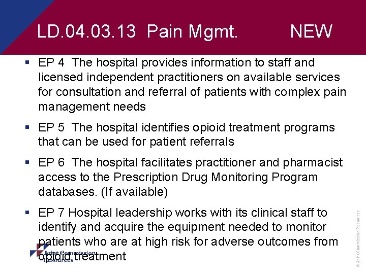 LD. 04. 03. 13 Pain Mgmt. NEW § EP 4 The hospital provides information