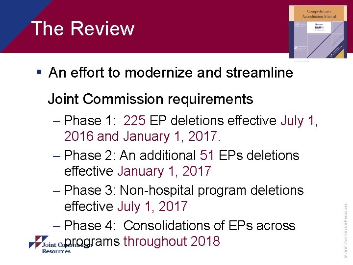 The Review § An effort to modernize and streamline – Phase 1: 225 EP