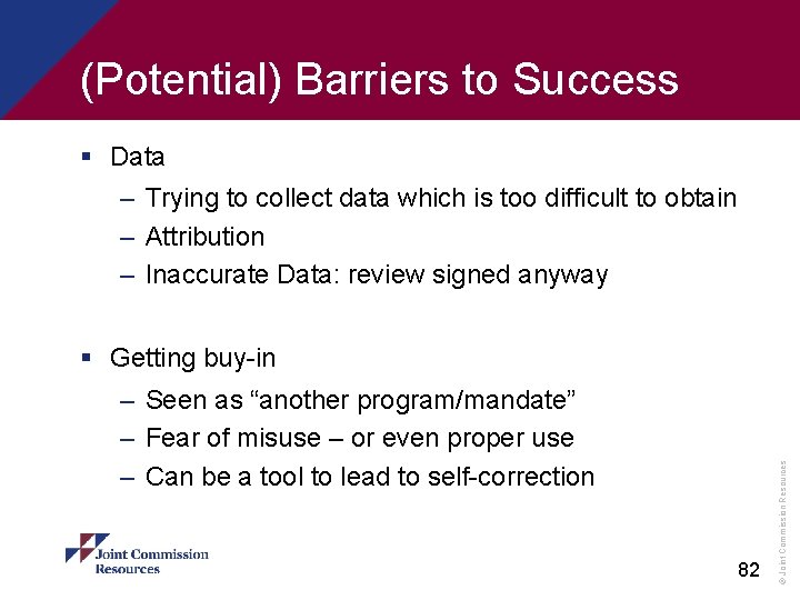 (Potential) Barriers to Success § Data – Trying to collect data which is too