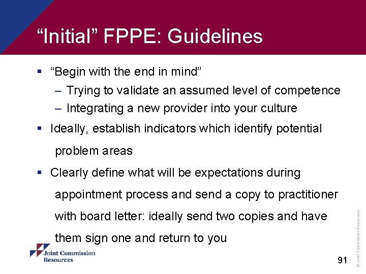 “Initial” FPPE: Guidelines § “Begin with the end in mind” – Trying to validate