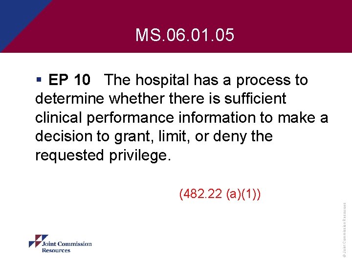 MS. 06. 01. 05 § EP 10 The hospital has a process to determine