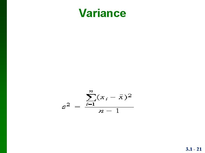 Variance 3. 1 - 21 