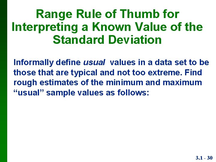 Range Rule of Thumb for Interpreting a Known Value of the Standard Deviation Informally