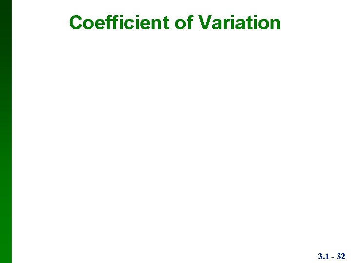 Coefficient of Variation 3. 1 - 32 