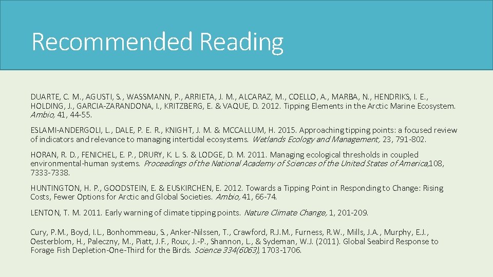 Recommended Reading DUARTE, C. M. , AGUSTI, S. , WASSMANN, P. , ARRIETA, J.