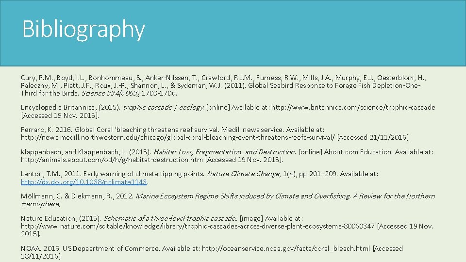 Bibliography Cury, P. M. , Boyd, I. L. , Bonhommeau, S. , Anker-Nilssen, T.