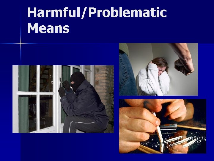 Harmful/Problematic Means 