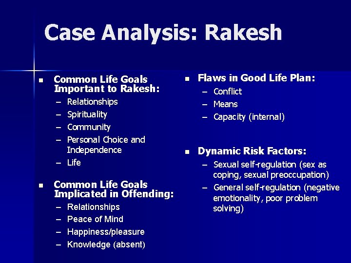 Case Analysis: Rakesh n Common Life Goals Important to Rakesh: n – – –