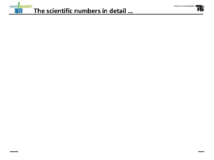 The scientific numbers in detail … 