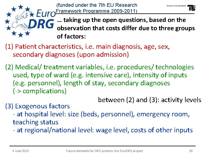(funded under the 7 th EU Research Framework Programme 2009 -2011) … taking up
