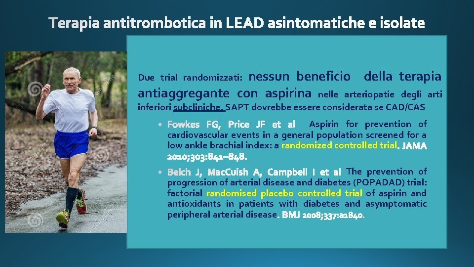 nessun beneficio della terapia antiaggregante con aspirina nelle arteriopatie degli arti Due trial randomizzati: